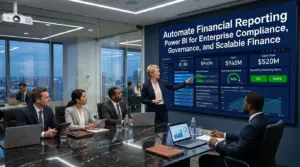 Automate Financial Reporting Power BI for Enterprise Compliance, Governance, and Scalable Finance